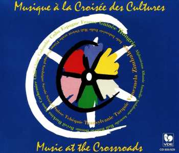 Album Various: Musique À La Croisée Des Cultures = Music At The Crossroads