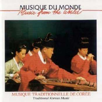 Album Various: Musique Traditionnelle De Corée = Traditional Korean Music