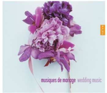 Album Various: Musiques De Mariage / Wedding Music