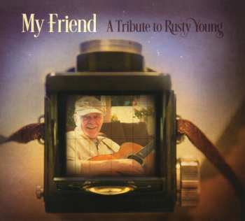 Album Various: My Friend (A Tribute To Rusty Young)