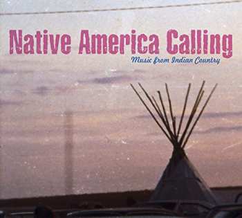 Album Various: Native America Calling - Music From Indian Country