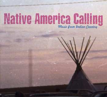 CD Various: Native America Calling - Music From Indian Country 516385