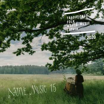 Album Various: Native Music 15 / Traditional - Folk - Worldmusic - Latvia
