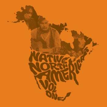 Album Various: Native North America (Vol. 1) (Aboriginal Folk, Rock, And Country 1966-1985)