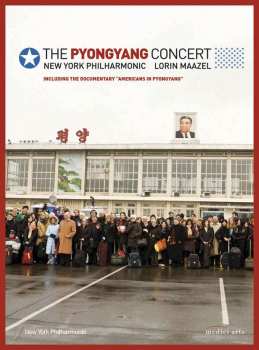 DVD The New York Philharmonic Orchestra: The Pyongyang Concert 486169