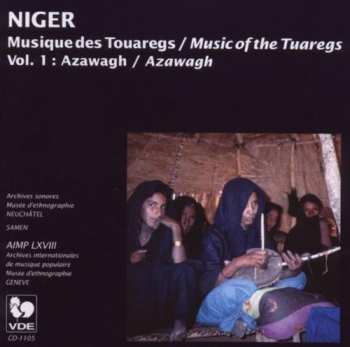 Album Various: Niger: Musique Des Touaregs Vol. 1 - Azawagh = Niger: Music Of The Tuaregs Vol.1 - Azawagh