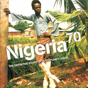 2CD Various: Nigeria 70 (The Definitive Story of 1970's Funky Lagos) 444569