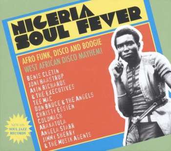 Album Various: Nigeria Soul Fever (Afro Funk, Disco And Boogie: West African Disco Mayhem!)