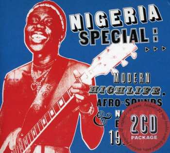 Album Various: Nigeria Special: Modern Highlife, Afro Sounds & Nigerian Blues. 1970-6
