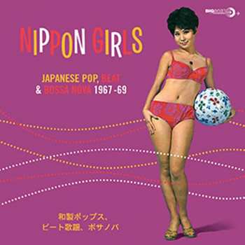 Various: Nippon Girls: Japanese Pop, Beat & Bossa Nova 1966-70