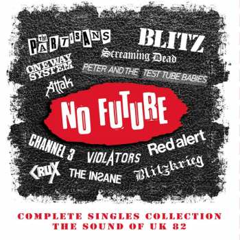 Various: No Future: Complete Singles Collection (The Sound Of UK 82)