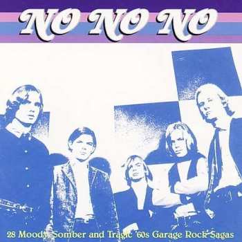 CD Various: No No No (28 Moody, Somber And Tragic '60s Garage Rock Sagas) 526926