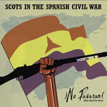 Album Various: ¡No Pasaran! (They Shall Not Pass) - Scots In The Spanish Civil War