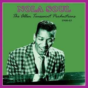 Various: NOLA Soul - The Allen Toussaint Productions 1960-63
