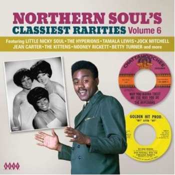 Various: Northern Soul’s Classiest Rarities Volume 6