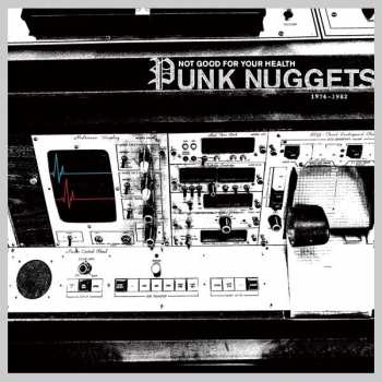 Album Various: Not Good For Your Health: Punk Nuggets 1974-1982