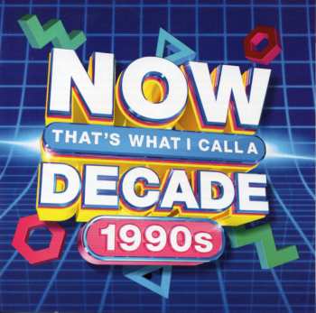Album Various: Now That's What I Call A Decade 1990s