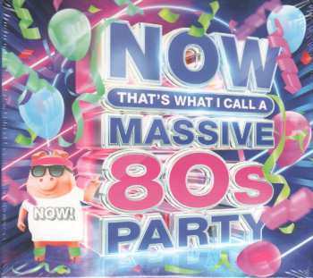 Album Various: NOW That's What I Call A Massive 80s Party