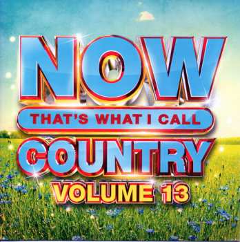 Album Various: Now That's What I Call Country Volume 13