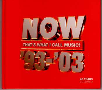 Album Various: Now That's What I Call Music '93-'03: 40 Years Volume 2 1993-2003