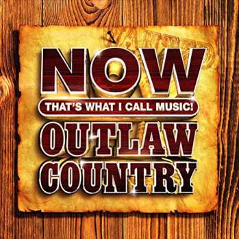 Album Various: Now That's What I Call Outlaw Country
