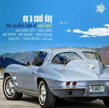 Various: On A Cool Day - The Soulful Side Of Cool Jazz
