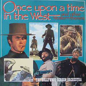Album Various: Once Upon A Time In The West And Other Western Themes