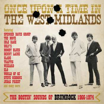 Various: Once Upon A Time In The West Midlands: The Bostin’ Sounds Of Brumrock 1966-1974