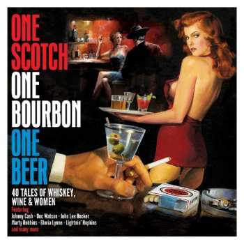 Various: One Scotch, One Bourbon, One Beer - 40 Tales Of Wine, Whiskey & Women