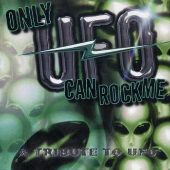 Various: Only UFO Can Rock Me - A Tribute To UFO