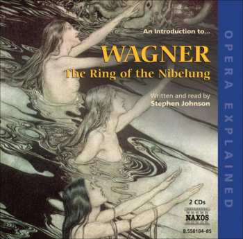 Album Various: Opera Explained:wagner,the Ring Of The Nibelung