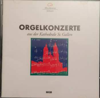 Album Various: Orgelkonzerte Aus Der Kathedrale St. Gallen