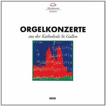 CD Various: Orgelkonzerte Aus Der Kathedrale St. Gallen 408002