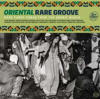 Album Various: Oriental Rare Groove (Rare Funky Songs From The Arabic World)