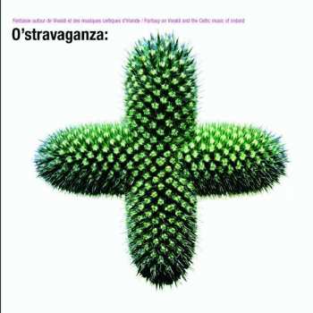 Album Various: O'stravaganza - Fantasy On Vivaldi & Celtic Music