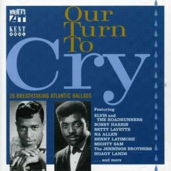 Album Various: Our Turn To Cry