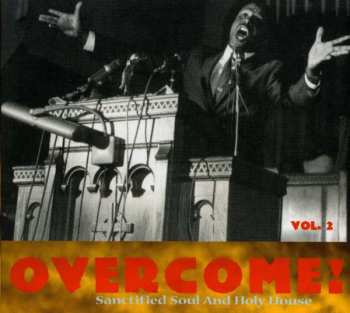 CD Various: Overcome! Vol. 2 (Sanctified Soul And Holy House) DIGI 379962