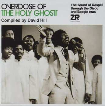 Various: Overdose Of The Holy Ghost (The Sound Of Gospel Through The Disco And Boogie Eras)