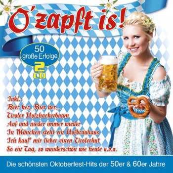 Various: O'zapft Is! - Die Oktoberfest-hits Der 50er & 60er