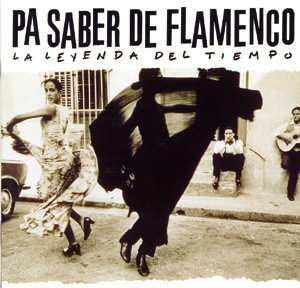 Album Various: Pa Saber de Flamenco (La Leyenda del Tiempo)
