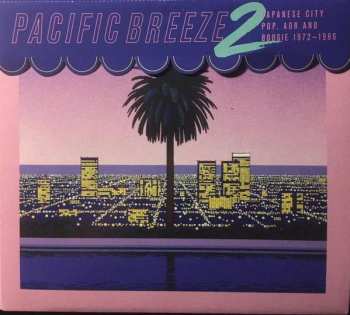 Various: Pacific Breeze 2: Japanese City Pop, AOR And Boogie 1972-1986