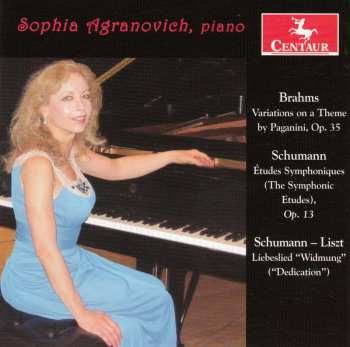 CD Sophia Agranovich: Brahms, Schumann and Liszt: Works for Piano 485011