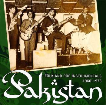 Various: Pakistan (Folk And Pop Instrumentals 1966-1976)