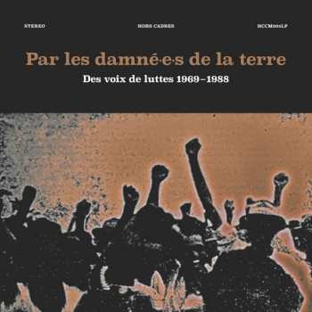 CD Various: Par Les Damné.e.s De La Terre # Des Voix de Luttes 1969-1988 517254