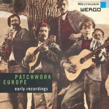 Album Various: Patchwork Europe - Early Recordings