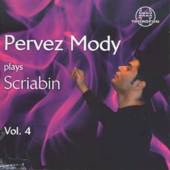 Various: Pervez Mody Plays Alexander Scriabin Vol.4