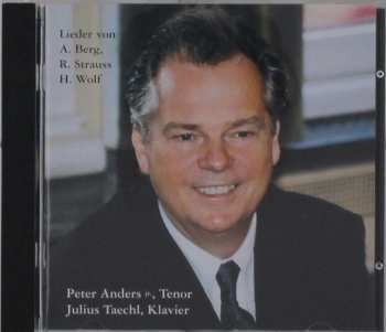 Album Various: Peter Anders Jr. Singt Lieder Von Berg, Strauss, Wolf