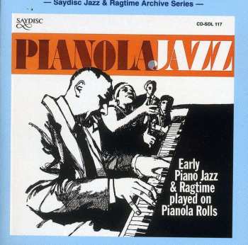 Various: Pianola Jazz - Early Piano Jazz & Ragtime