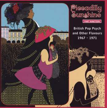 Various: Piccadilly Sunshine Part Nineteen (British Pop Psych And Other Flavours 1967 - 1971) 
