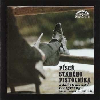 Album Various: Píseň Starého Pistolníka (A Další Trampské Evergreeny) (Originální Nahrávky Z Let 1929-1941)